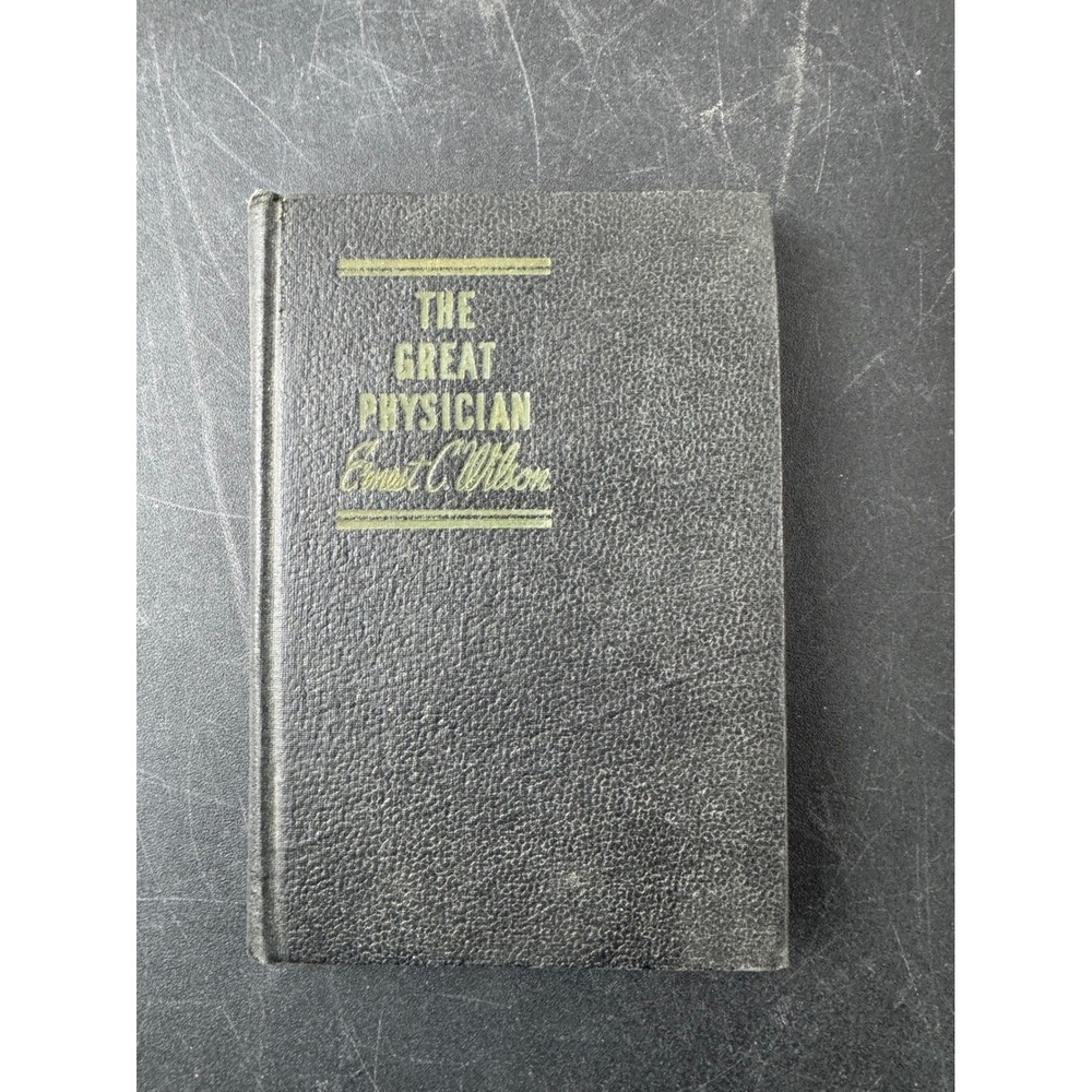 The Great Physician Ernest C Wilson 1945‎ Unity School of Christianity Hardcover